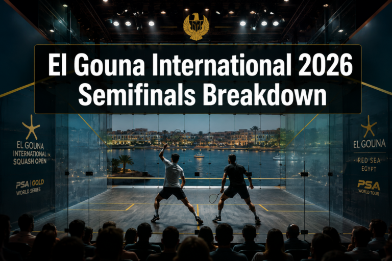 El Gouna International 2026 Semifinals Breakdown: Lessons from Zakaria vs Ibrahim and Path to Finals